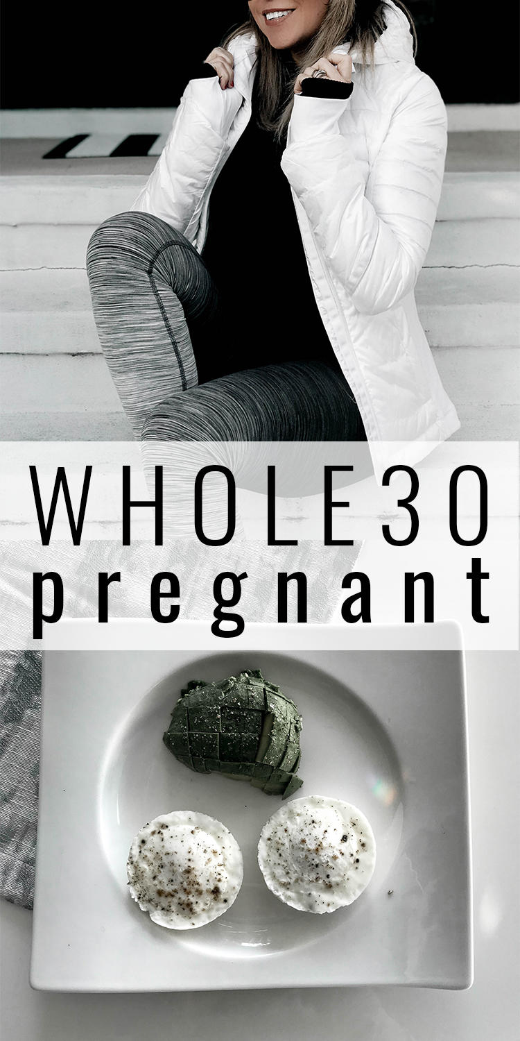 Can I do Whole30 while pregnant? YES! Save this post for Whole30 pregnant resources, modifications, recipe ideas, and fashion inspo.